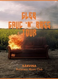 Gleb Poprvé v Karviné / Gauč´n´Bass Tour