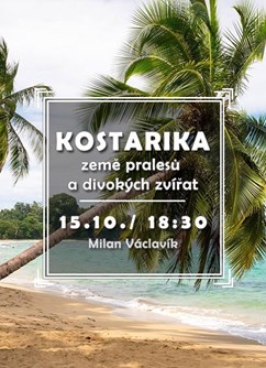 Kostarika - země pralesů a divokých zvířat