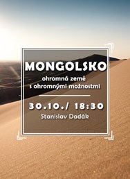 Mongolsko - ohromná země s ohromnými možnostmi