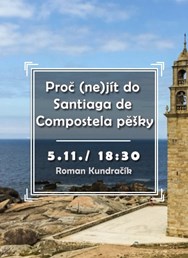  Proč (ne)jít do Santiaga de Compostela pěšky