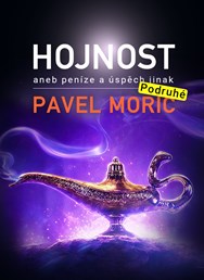 Pavel Moric: Hojnost aneb peníze a úspěch jinak (podruhé)