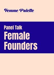 Female Founders Panel