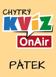 Chytrý Kvíz OnAir (pátek 20/3)