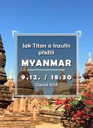 Jak Titan a Inzulín přežili Myanmar