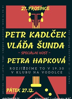 Petr Kadlček a Vláďa Šunda řádí na Vodolce s Petrou Hapkovou