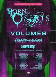 Born of Osiris / Volumes / Oceans Ate Alaska / Defying Decay