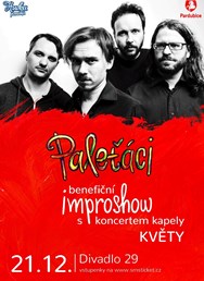 Paleťáci - benefiční improshow s koncertem kapely Květy