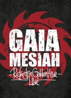 Gaia Mesiah Refresh Tour 2020