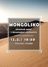 Mongolsko - ohromná země s ohromnými možnostmi