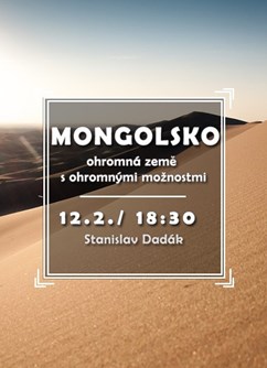 Mongolsko - ohromná země s ohromnými možnostmi