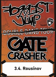 GATE Crasher/Forrest Jump Double Gang tour 