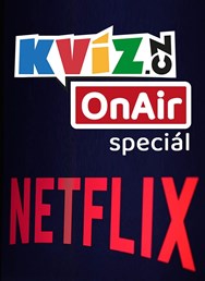 Kvíz OnAir speciál NETFLIX