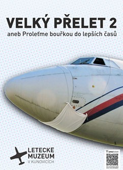 VELKÝ PŘELET 2 aneb Proleťme bouřkou do lepších časů