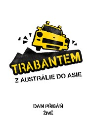 Trabanti ve Velkém Meziříčí - Z Austrálie do Asie