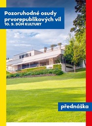 Pozoruhodné osudy prvorepublikových vil