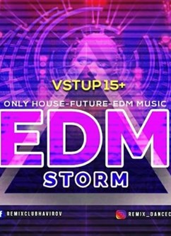 EDM Storm / Loki / Pablo7 / Chicky / Brezz / Support: Čavri