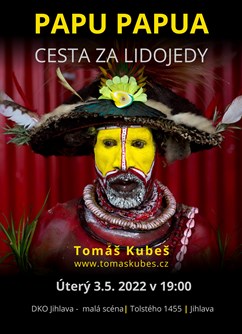 Papu Papua - za lidojedy - Jihlava