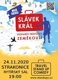 Strakonice - Slávek Král: Stopařův průvodce zeměkoulí