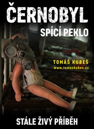 ONLINE: Černobyl - spící peklo - Tomáš Kubeš