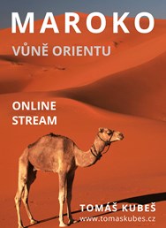 ONLINE: Maroko - vůně orientu - Tomáš Kubeš