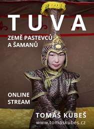 ONLINE: Tuva - za šamany - Tomáš Kubeš 
