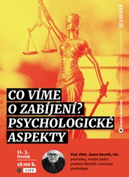 Webinář: Co víme o zabíjení? psychologické aspekty