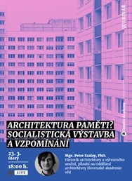 Architektura paměti? Socialistická výstavba a vzpomínání