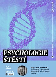 Webinář: Aleš Bednařík: Psychologie štěstí