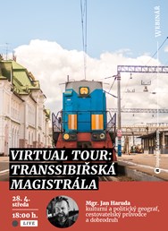 Webinář: Virtual Tour — Transsibiřská magistrála