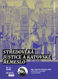 Webinář: Středověká justice a katovské řemeslo