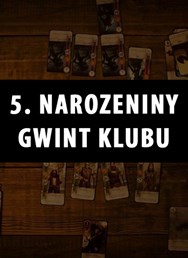 5. narozeniny Gwint Klubu 