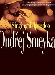 Singing didgeridoo Ondřej Smeykal