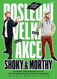 Shoky & Morthy: Poslední velká akce