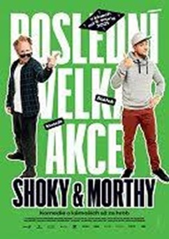Shoky & Morthy: Poslední velká akce  (ČR)  2D
