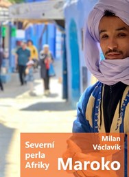 Maroko - severní perla Afriky