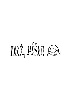 DRŽ, PÍŠU! - Brno