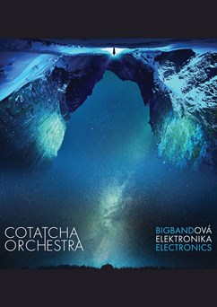 Cotatcha Orchestra – Bigbandová elektronika