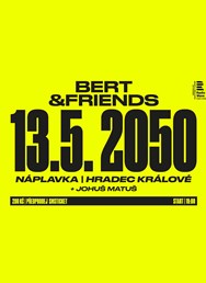 Bert & Friends: 2050 TOUR // Hradec Králové // + Johuš Matuš
