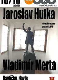 Jaroslav Hutka a Vladimír Merta - Havlíčku Havle