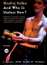 Ondřej Holba: And Who Is Useless Now?