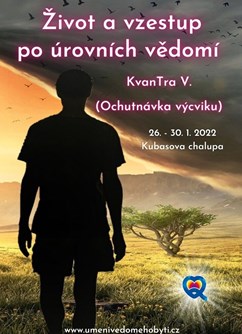 KvanTra V. - Život a vzestup po úrovních vědomí