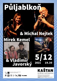 Půljablkoň & Michal Nejtek, Mirek Kemel & Vladimír Javorský