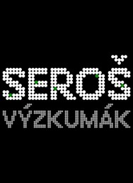 Seroš - výzkumák