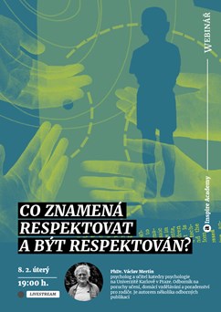 Webinář: Co znamená respektovat a být respektován? 