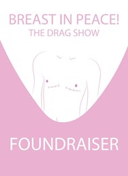 Breast in peace! The drag show