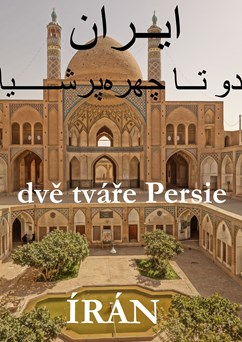 Írán - Dvě tváře Persie