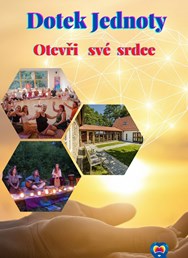 Dotek jednoty - Otevři své srdce