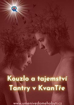 Kouzlo a tajemství Tantry v KvanTře
