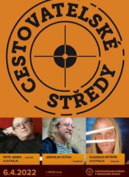 Cestovatelské středy: P. Janda, J. Hutka, K. Kryšpín