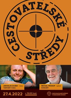 Cestovatelské středy: Jaroslav Dušek, Michal Prokop